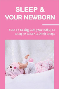 Sleep & Your Newborn