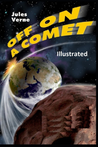 Off on a Comet Illustrated