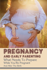 Pregnancy And Early Parenting