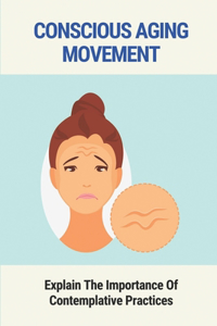 Conscious Aging Movement