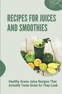 Recipes For Juices And Smoothies