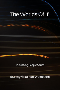 The Worlds Of If - Publishing People Series