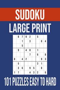 Sudoku Large Print 101 Puzzles Easy to Hard