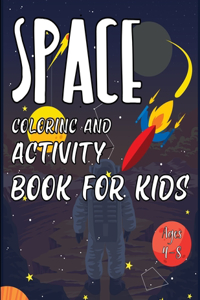 Space Coloring and Activity Book for Kids Ages 4-8