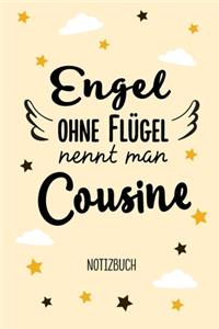 Engel ohne Flügel nennt man Cousine