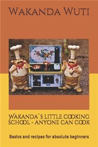 Wakanda`s little cooking school - anyone can cook