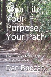 Your Life, Your Purpose, Your Path