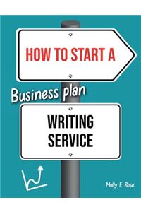 How To Start A Business Plan Writing Service