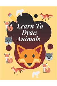 Learn to draw animals