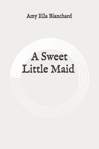 A Sweet Little Maid
