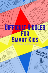 Difficult Riddles For Smart Kids