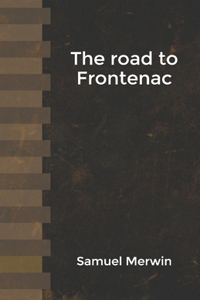 The road to Frontenac
