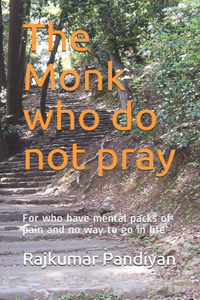 The Monk who do not pray