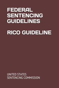Federal Sentencing Guidelines Rico Guideline