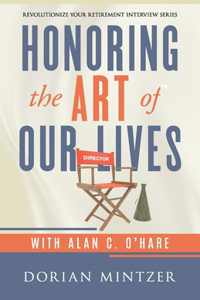 Honoring the Art of Our Lives