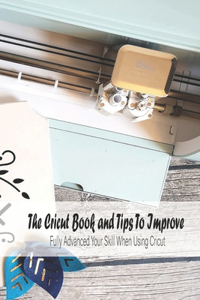 The Cricut Book and Tips To Improve