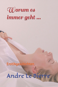 Worum es immer geht ...
