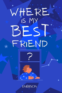 Where is my Best Friend?