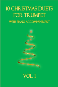 10 Christmas Duets for Trumpet with Piano Accompaniment