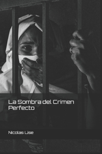 La Sombra del Crimen Perfecto