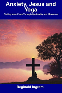 Anxiety, Jesus and Yoga