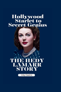 Hollywood Starlet to Secret Genius