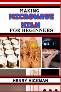 Making Microwave Kiln for Beginners