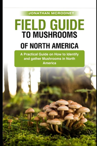 Field Guide to Mushrooms of North America