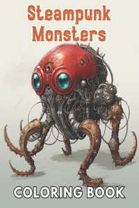 Steampunk Monsters Coloring Book