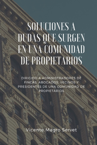 Soluciones a Dudas Que Surgen En Una Comunidad de Propietarios