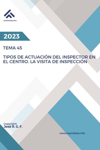 Tema 45. Tipos de actuación del inspector en el centro. La visita de inspección