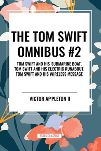 Tom Swift Omnibus #2