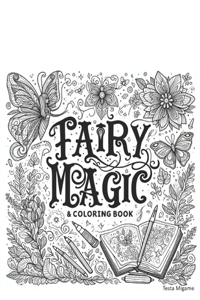 Fairy Magic: An Adult Coloring Book