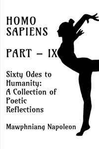 Homo Sapiens Part - IX