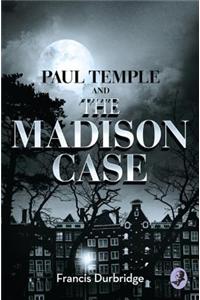 Paul Temple and the Madison Case