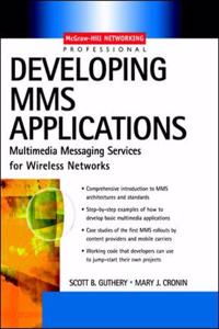 MMS Wireless Application Development (McGraw-Hill Networking Professional)