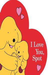 I Love You, Spot