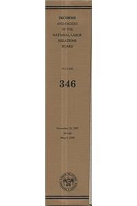 Decisions and Orders of the National Labor Relations Board, V. 346, November 28, 2005, Through May 8, 2006