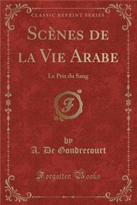 Scènes de la Vie Arabe