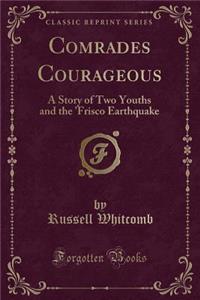 Comrades Courageous