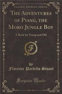 The Adventures of Piang, the Moro Jungle Boy