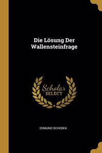 Die Lösung Der Wallensteinfrage