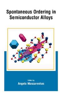 Spontaneous Ordering in Semiconductor Alloys