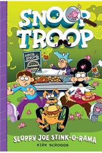 Snoop Troop: Sloppy Joe Stink-O-Rama