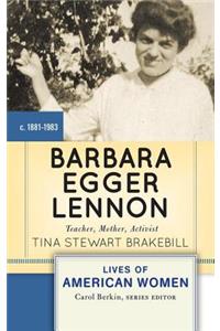 Barbara Egger Lennon: Teacher, Mother, Activist