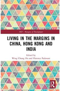 Living in the Margins in Mainland China, Hong Kong and India