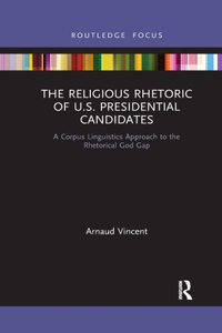 The Religious Rhetoric of U.S. Presidential Candidates
