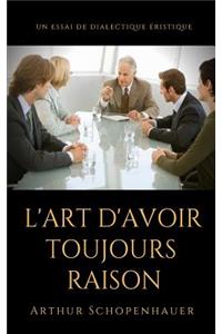 L'Art d'Avoir Toujours Raison