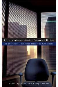 Confessions from the Corner Office
