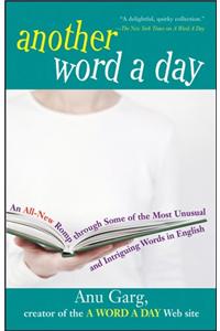 Another Word a Day: An All-New Romp Through Some of the Most Unusual and Intriguing Words in English